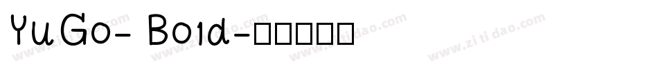 YuGo- Bo1d字体转换